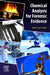Chemical Analysis for Forensic Evidence by Arian Van Asten