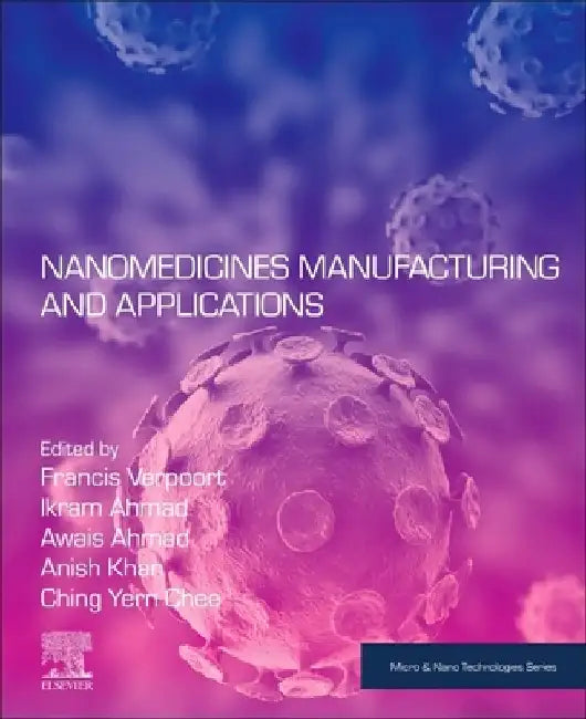 Nanomedicine Manufacturing and Applications by Francis Verpoort