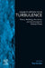 Advanced Approaches in Turbulence: Theory, Modeling, Simulation, and Data Analysis for Turbulent Flows by Paul Durbin