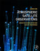 Atmospheric Satellite Observations: Variation Assimilation and Quality Assurance by Xiaolei Zou