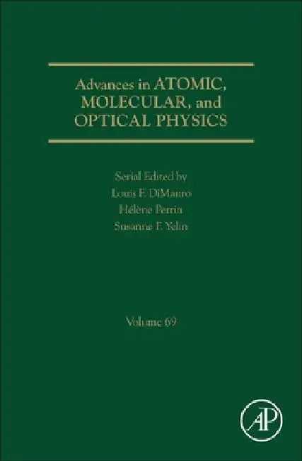 Advances in Atomic, Molecular, and Optical Physics by Susanne Yelin