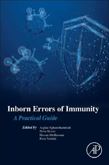 Inborn Errors of Immunity: A Practical Guide by Asghar Aghamohammadi