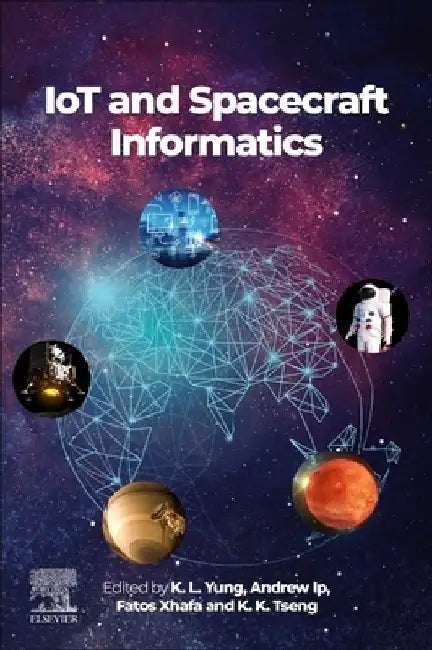 IoT and Spacecraft Informatics by K. L. Yung