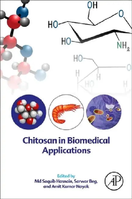 Chitosan in Biomedical Applications by MD Saquib Hasnain