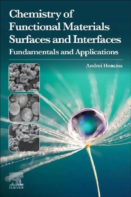Chemistry of Functional Materials Surfaces and Interfaces: Fundamentals and Applications by Andrei Honciuc
