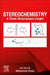 Stereochemistry: A Three-Dimensional Insight by Anil V. Karnik
