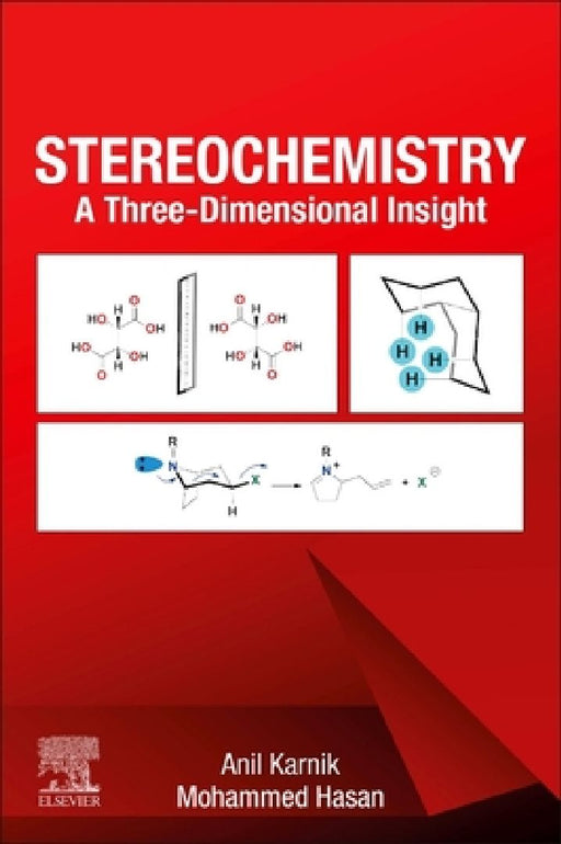 Stereochemistry: A Three-Dimensional Insight by Anil V. Karnik