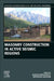 Masonry Construction in Active Seismic Regions by Rajesh Rupakhety