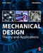 Mechanical Design: Theory and Applications by T. H. C. Childs