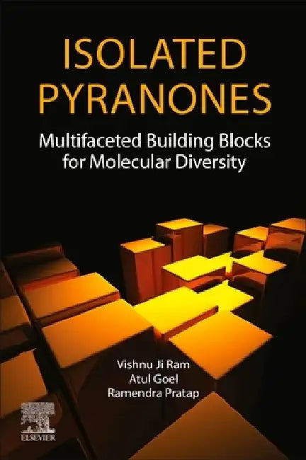 Isolated Pyranones: Multifaceted Building Blocks for Molecular Diversity by Vishnu Ji Ram