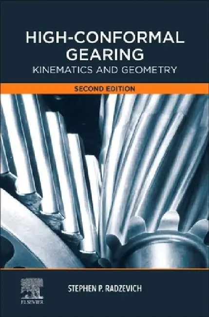 High-Conformal Gearing: Kinematics and Geometry by Stephen Radzevich