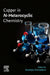 Copper in N-Heterocyclic Chemistry by Ananya Srivastava