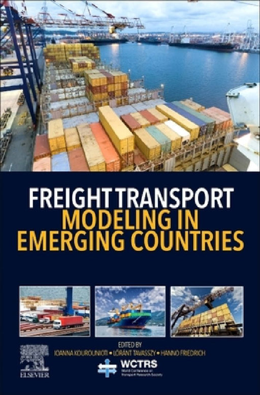 Freight Transport Modeling in Emerging Countries by Ioanna Kourounioti