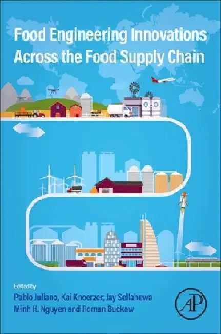 Food Engineering Innovations Across the Food Supply Chain by Pablo Juliano