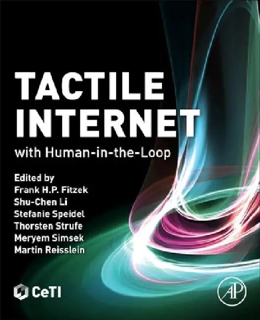 Tactile Internet: with Human-in-the-Loop by Frank H. P. Fitzek