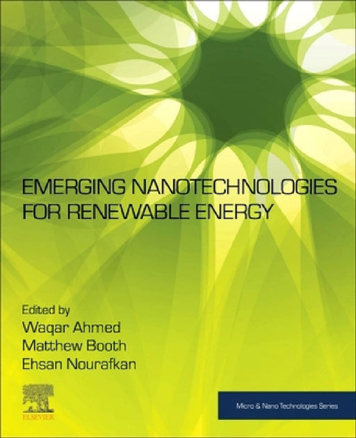 Emerging Nanotechnologies for Renewable Energy by Waqar Ahmed