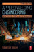 Applied Welding Engineering: Processes, Codes, and Standards by Ramesh Singh