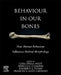 Behavior in Our Bones: How Human Behavior Influences Skeletal Morphology by Cara Stella Hirst