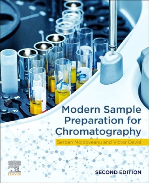 Modern Sample Preparation for Chromatography by Serban C. Moldoveanu