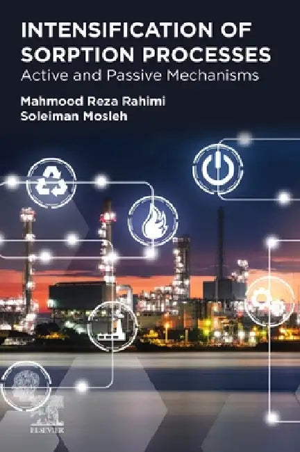 Intensification of Sorption Processes: Active and Passive Mechanisms by Mahmood Reza Rahimi