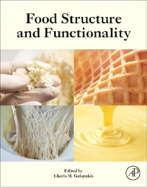 Food Structure and Functionality by Charis M. Galanakis