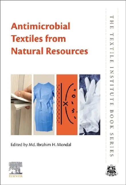 Antimicrobial Textiles from Natural Resources by MD Ibrahim H. Mondal