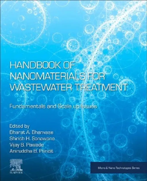 Handbook of Nanomaterials for Wastewater Treatment: Fundamentals and Scale up Issues by Bharat A. Bhanvase