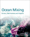 Ocean Mixing: Drivers, Mechanisms and Impacts by Michael Paul Meredith
