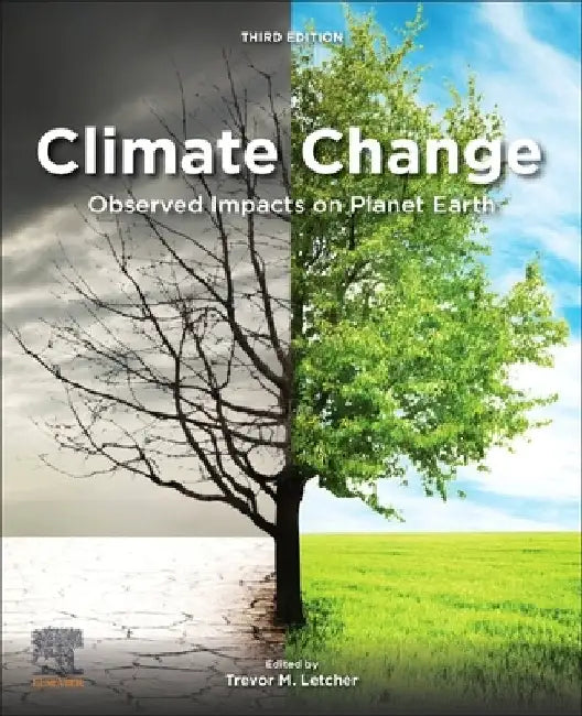 Climate Change: Observed Impacts on Planet Earth by Trevor M. Letcher