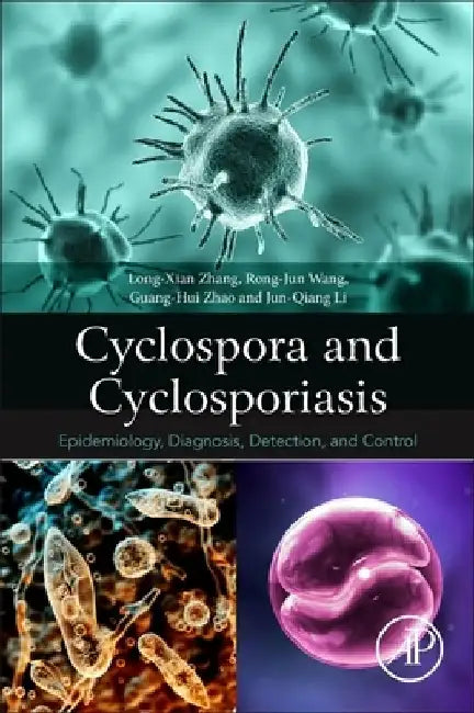 Cyclospora and Cyclosporiasis: Epidemiology, Diagnosis, Detection, and Control by Long Zhang