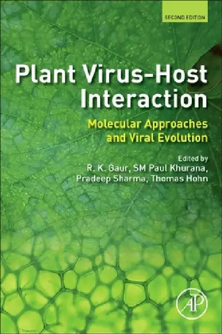 Plant Virus-Host Interaction: Molecular Approaches and Viral Evolution by R. K. Gaur