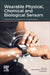 Wearable Physical, Chemical and Biological Sensors: Fundamentals, Materials and Applications by Eden Morales-Narvaez