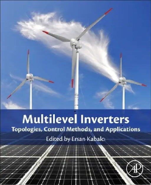 Multilevel Inverters: Introduction and Emergent Topologies by Ersan Kabalci
