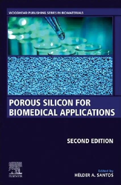Porous Silicon for Biomedical Applications by Hélder A. Santos