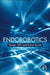 Endorobotics: Design, R&D and Future Trends by Luigi Manfredi