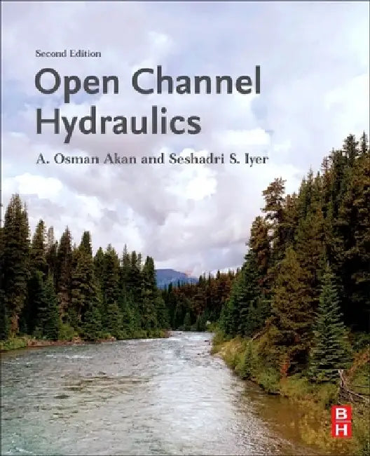 Open Channel Hydraulics by A. Osman Akan