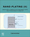 Nano-plating (II): A Metallurgical Approach to Electrochemical Theory and its Applications to Technology by Tohru Watanabe
