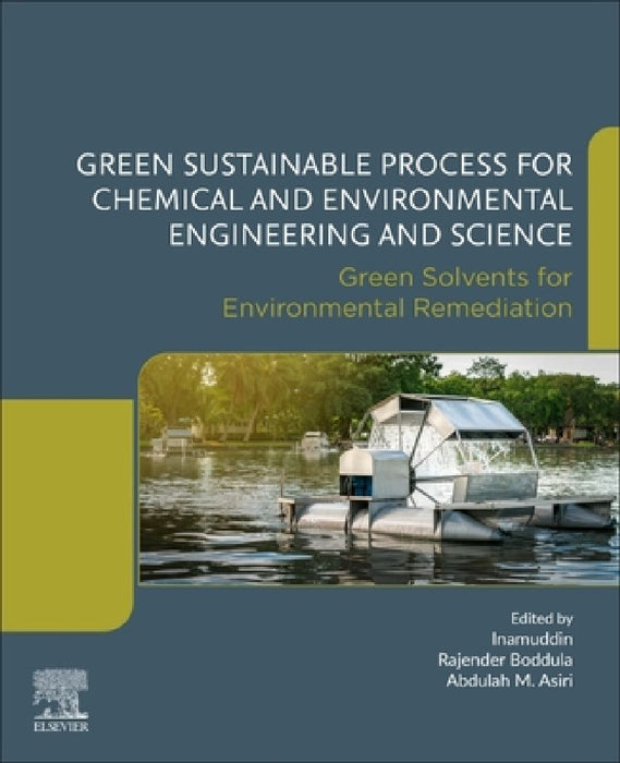 Green Sustainable Process for Chemical and Environmental Engineering and Science: Green Solvents for Environmental Remediation by Rajender Boddula