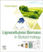 Lignocellulosic Biomass in Biotechnology by Pratima Bajpai