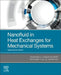 Nanofluid in Heat Exchangers for Mechanical Systems: Numerical Simulation by Zhixiong Li