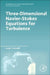Three-Dimensional Navier-Stokes Equations for Turbulence by Luigi C. Berselli
