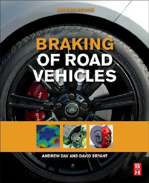 Braking of Road Vehicles by Andrew J. Day