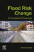 Flood Risk Change: A Complexity Perspective by Andreas Paul Zischg