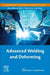Advanced Welding and Deforming by Kapil Gupta
