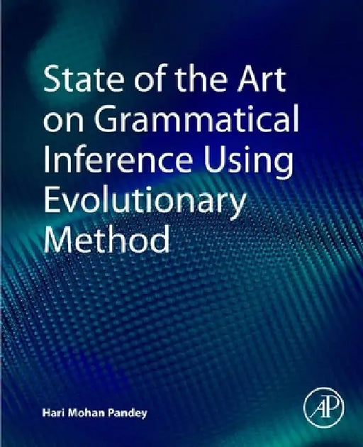 State of the Art on Grammatical Inference Using Evolutionary Method by Hari Mohan Pandey