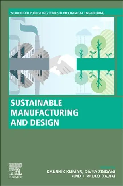 Sustainable Manufacturing and Design by Kaushik Kumar