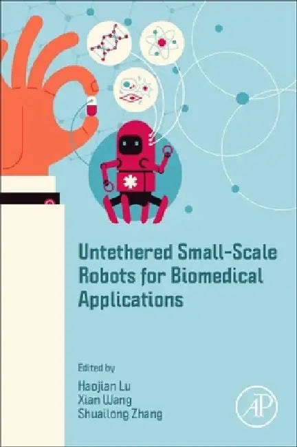 Untethered Small-Scale Robots for Biomedical Applications by Haojian Lu