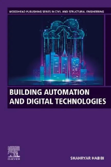 Building Automation and Digital Technologies by Shahryar Habibi
