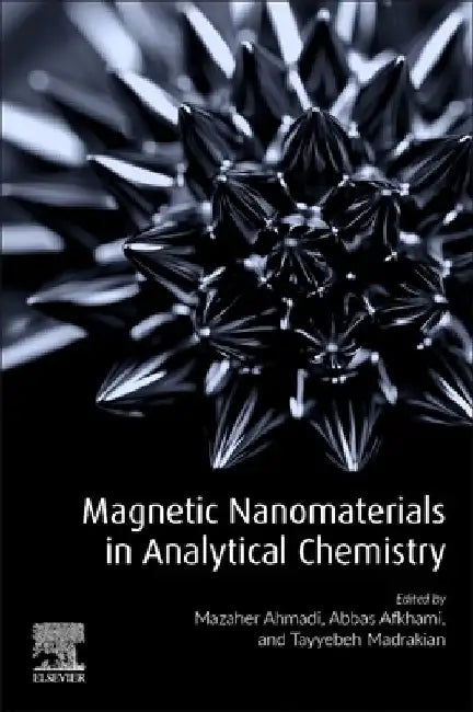 Magnetic Nanomaterials in Analytical Chemistry by Mazaher Ahmadi