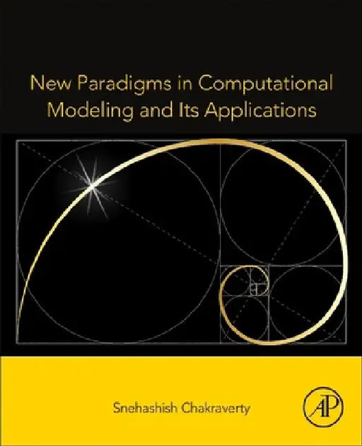 New Paradigms in Computational Modeling and Its Applications by Snehashish Chakraverty
